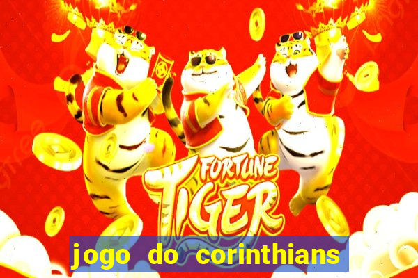 jogo do corinthians ao vivo multicanal